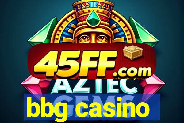 bbg casino